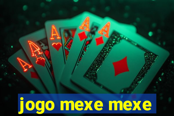 jogo mexe mexe